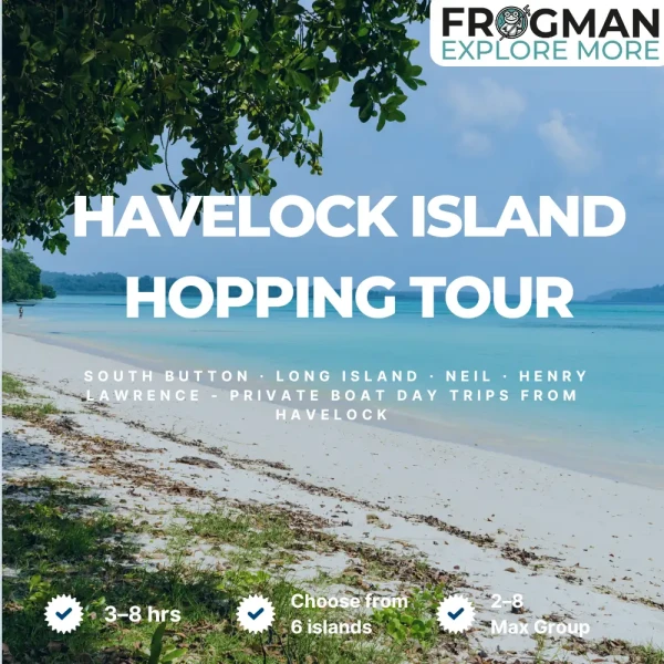Island hopping from Havelock by private boat - Frogman day trip from Beach No. 3 through Ritchie's Archipelago: John Lawrence, Wilson, Peel and Nicholson